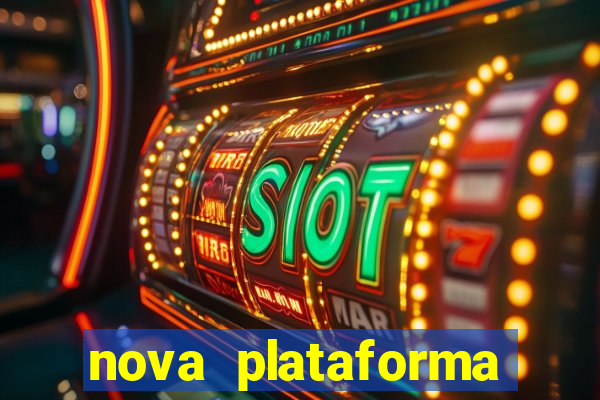 nova plataforma pagando no cadastro cassino